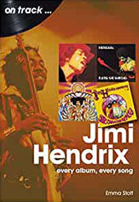  On track...JIMI HENDRIX - every album, every song (Emma Stott)