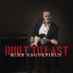 Mike Brookfield - Built To Last