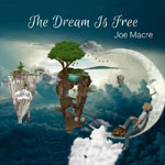 JOE MACRE - The Dream Is Free