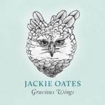 JACKIE OATES - Gracious Wings