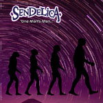 SENDELICA - One Man's Man...