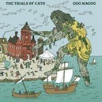 TRIALS OF CATO - Gog Magog