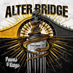 ALTER BRIDGE – Pawns and Kings