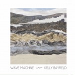 Kelly Bayfield - Wave Machine