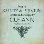 CULANN - Songs of Saints & Reivers