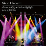 STEVE HACKETT - Foxtrot At Fifty + Hackett Highlights: Live In Brighton