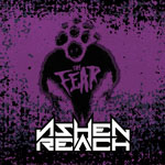 ASHEN REACH - The Fear EP