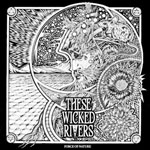 THESE WICKED RIVERS - Force Of Nature