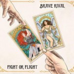 BRAVE RIVAL- Fight or Flight