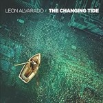 LEON ALVARADO - The Changing Tide