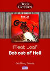 ROCK CLASSICS- MEAT LOAF BAT OUT OF HELL by Geoffrey Feakes