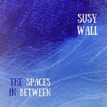 SUSY WALL - The Spaces In Between