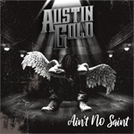 AUSTIN GOLD - Ain't No Saint