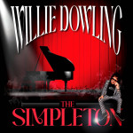 WILLIE DOWLING - The Simpleton