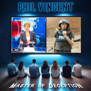 PHIL VINCENT – Master of Deception