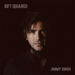 Jimmy Owen - 10ft Squared Jimmy Owen - 10ft Squared