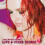 LEAH MARTIN-BROWN - Love & Other Crimes LEAH MARTIN-BROWN - Love & Other Crimes