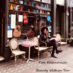PETE KOSANOVICH – Beauty Within You PETE KOSANOVICH – Beauty Within You