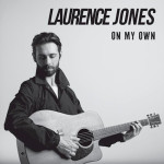 Album review: LAURENCE JONES – On My Own