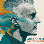 ANDY SMYTHE - Quiet Revolution
