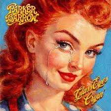 PARKER BARROW - Glass Eye Cryin' PARKER BARROW - Glass Eye Cryin'