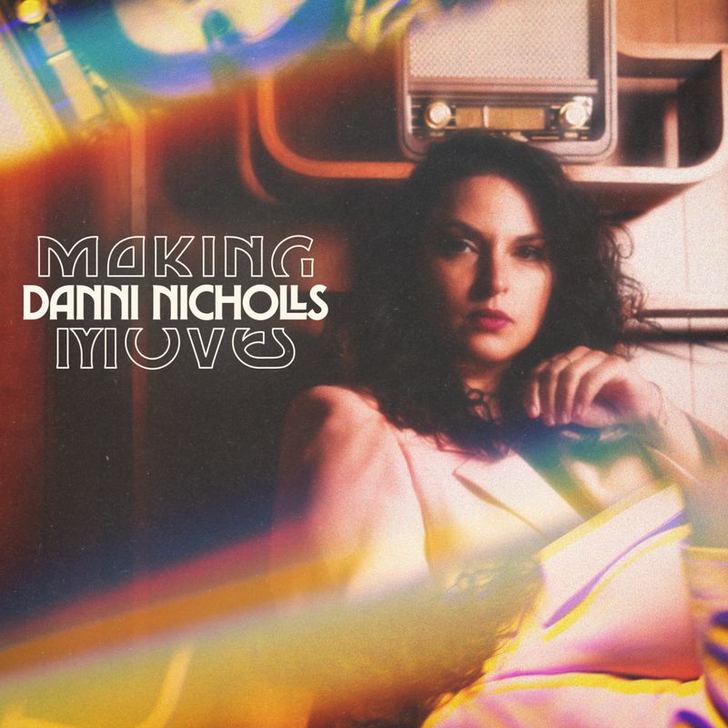 DANNI NICHOLLS-Making Moves-album cover DANNI NICHOLLS-Making Moves-album cover