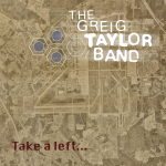 THE GREIG TAYLOR BAND - Take A Left
