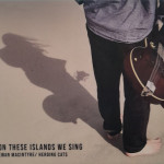EWAN MACINTYRE HERDING CATS ON THESE ISLANDS WE SING