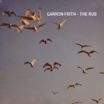 Garron Frith - The Rub