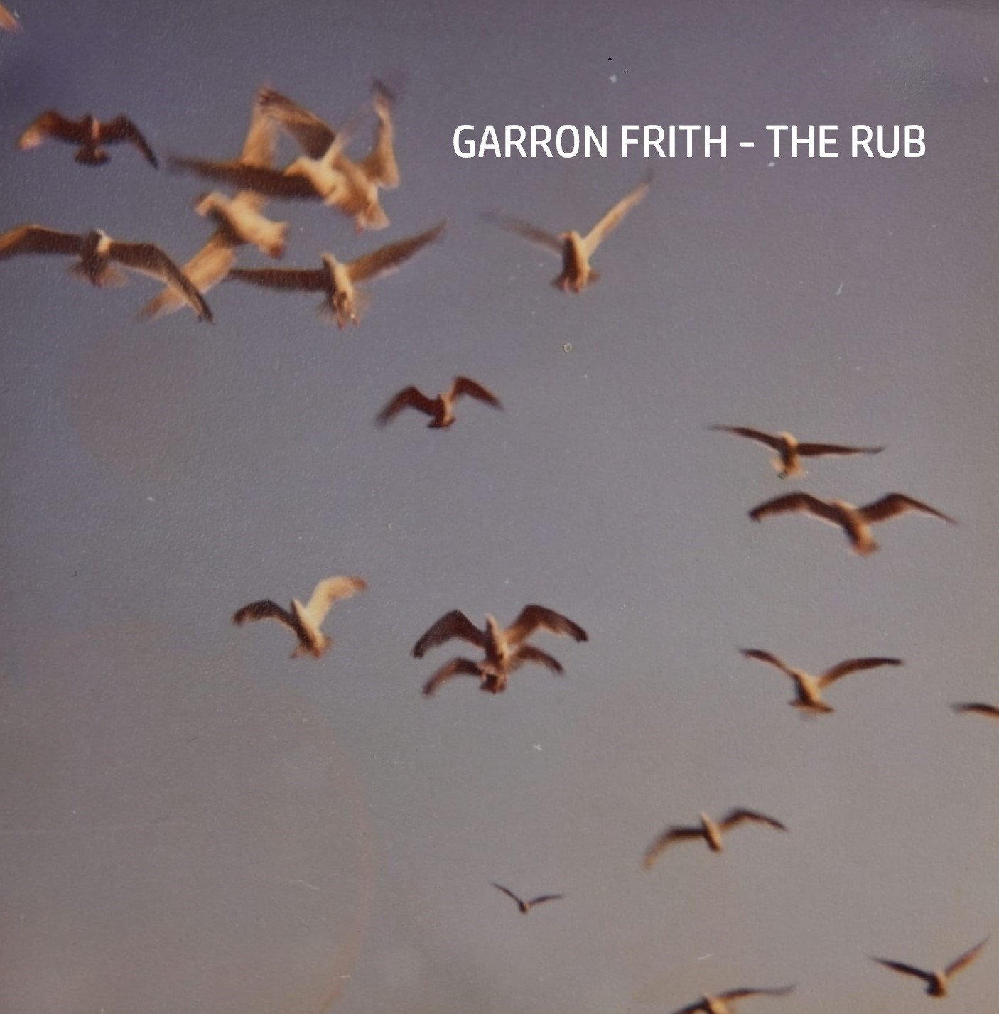 Garron Frith - The Rub Garron Frith - The Rub